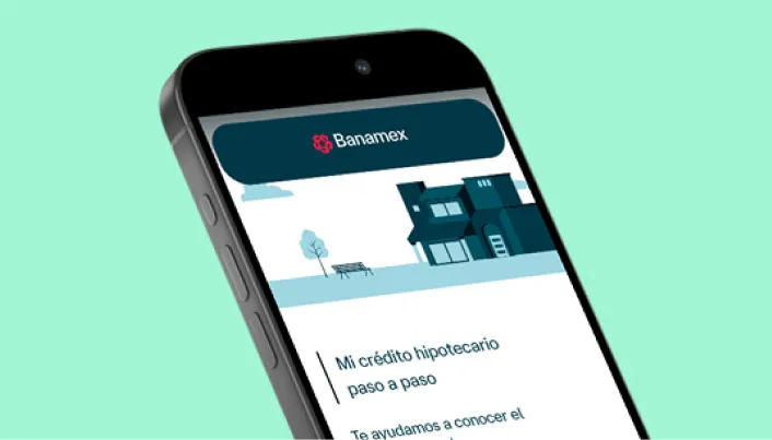 Pantalla de teléfono móvil con contenido de crédito hipotecario Banamex, diseñada para consultar información, requisitos y pasos para adquirir una vivienda mediante financiamiento hipotecario digital.