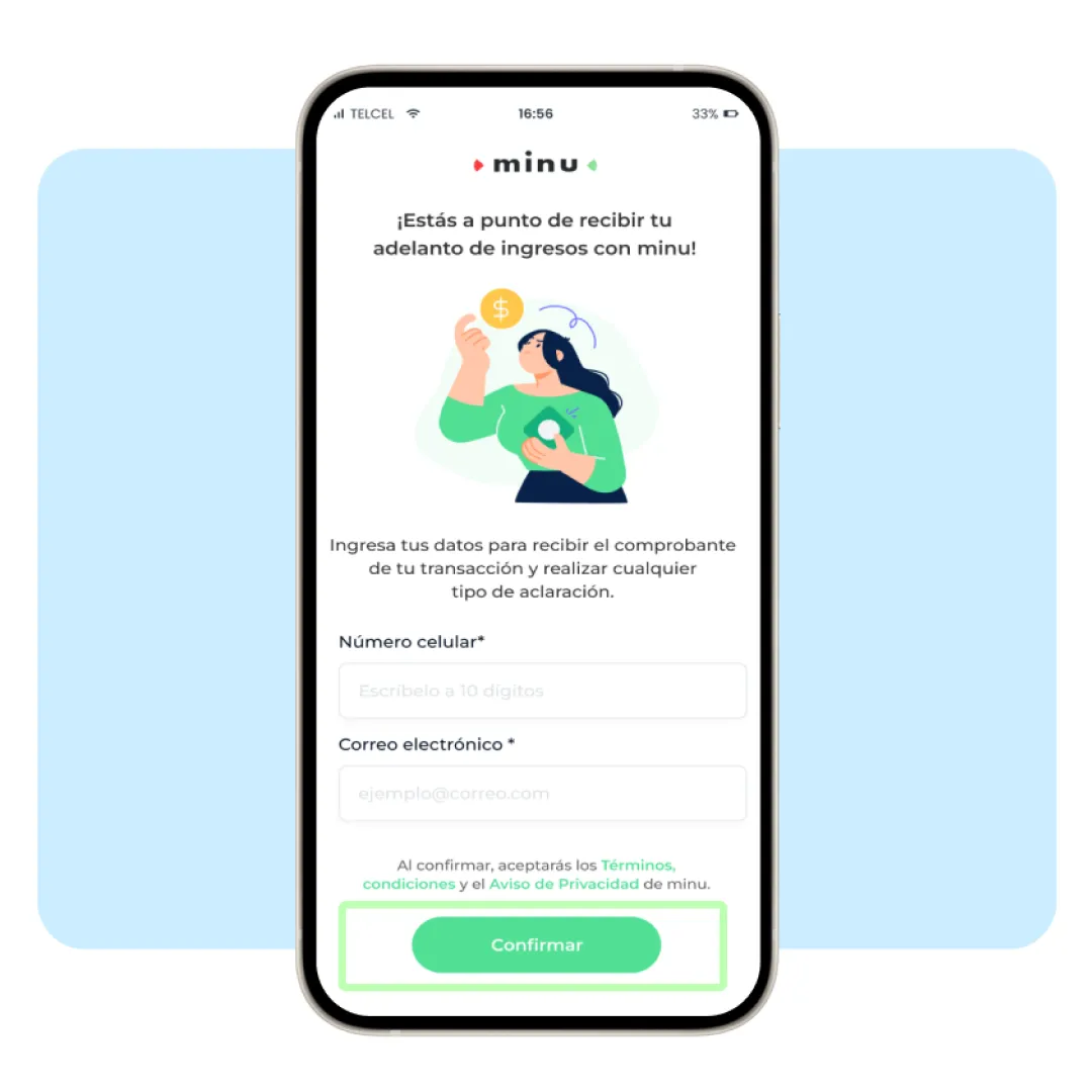 Pantalla de Minu para completar la solicitud de adelanto de ingresos, ingresando datos de contacto y confirmando la operación.